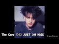 The cure 1983 JUST ON KISS
