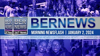Bermuda Newsflash For Tuesday, January 2, 2024