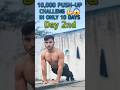 10K Pushups In Only 10 DAYS 💪😱 || Day 2nd 😎💪 #pushup #ytshorts #shorts #fitness