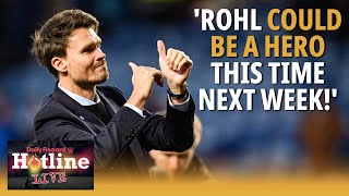 The ‘monumental’ few days in Danny Rohl’s early tenure as Rangers boss | Hotline Live
