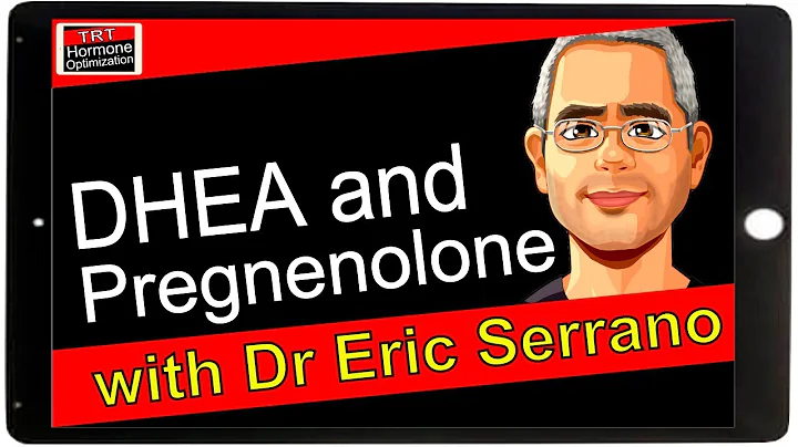 DHEA and Pregnenolone - with Dr Eric Serrano