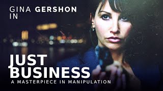 Just Business (2008) | Full Movie | Gina Gershon | Jonathan Watton | Earl Pastko