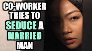 Co-Worker Tries To SEDUCE A Married Man (Shocking Ending)