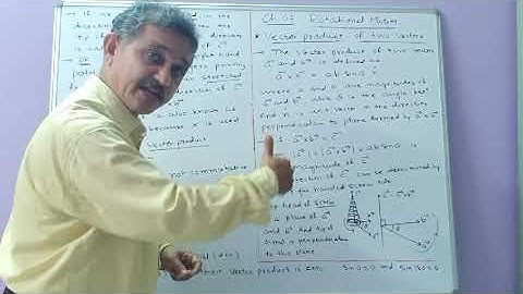Vector Product of two Vectors/Class 11 Physics/Ch-7 System of particles & Rotational motion/lec-1