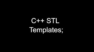 c++ STL Tutorial : Templates
