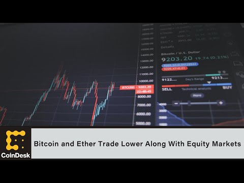 Bitcoin and ether trade lower along with equity markets