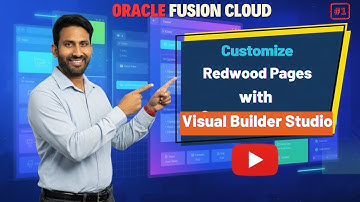 From Classic to Redwood: Start Extending Fusion Cloud with VB Studio - Visual Builder Studio 101