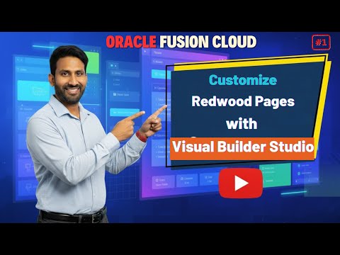 From Classic to Redwood: Start Extending Fusion Cloud with VB Studio - Visual Builder Studio 101