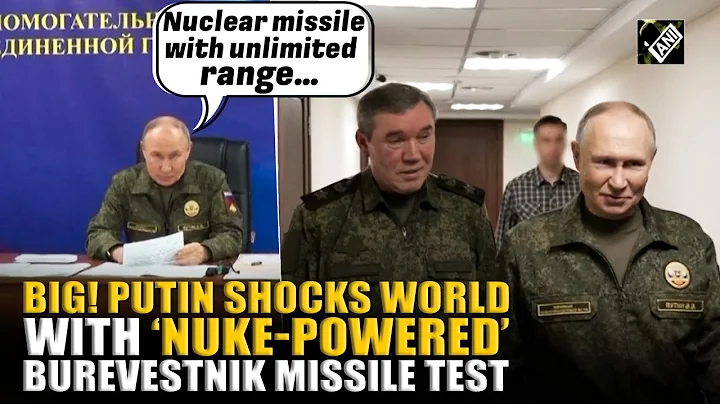 Big Breaking: Russia Conducts ‘nuclear-powered’ Burevestnik cruise missile test, Putin confirms