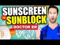 SUNSCREEN VS SUNBLOCK! How to Choose the Best Sunscreen For Summer 2021 | Doctor ER