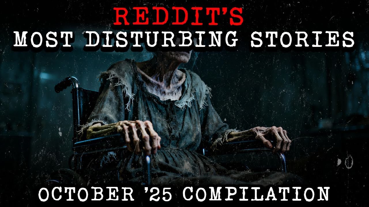 Disturbing TRUE Reddit Compilation - October '25 Edition