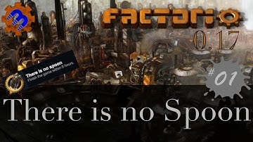 EARLY GAME - There is No Spoon 0.17 - Factorio #01