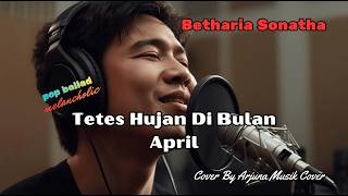 Tetes Hujan Dibulan April  Betharia Sonata   Pop Ballad Melancholic  musriyanti4099 Request