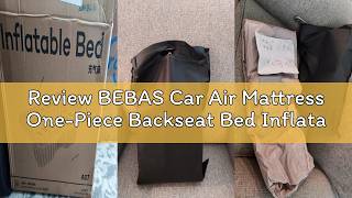 Review BEBAS Car Air Mattress One-Piece Backseat Bed Inflatable SUV Sleeping Pad