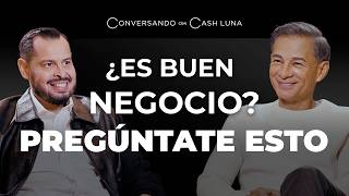 3 preguntas que debes hacerte antes de emprender cualquier negocio | Conversando Con Cash | T2 Ep.13