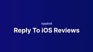 Replying To iOS Reviews With Appbot
