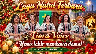 Yesus Lahir Membawa Damai || Liora Voice