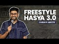 Freestyle hasya 30  standup comedy  chirayu mistry