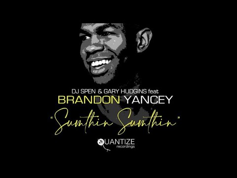 DJ Spen & Gary Hudgins Feat.Brandon Yancey - Sumthin Sumthin (Jihad Muhammad BTD Remix)
