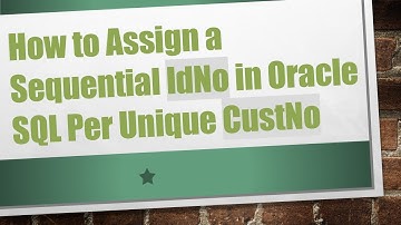How to Assign a Sequential IdNo in Oracle SQL Per Unique CustNo