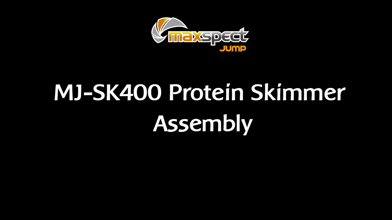 Maxspect Jump MJ-SK400 Protein Skimmer Assembly - YouTube