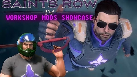 Saints Row 4 SteamWorkshop Mods Showcase Episode 2