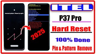 Itel p37 Pro Hard Reset - remove pattern 2025 / itel p37 Pro password unlock 2025//