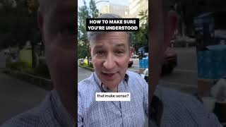 How to Make Sure You're Understood