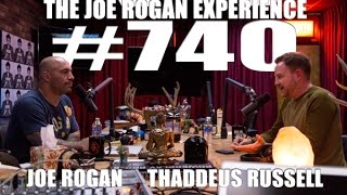 Joe Rogan Experience #740 - Thaddeus Russell