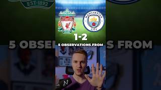 Thumbnail for 5 OBSERVATIONS from Liverpool 1-2 Man City