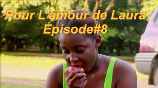 Pour L'amour De Laura Mini Web_série épisode # 8 (Papito/Junior/Laura/Fabie/Mélina/Dave/Nerlie/) Pour L'amour De Laura Mini Web_série épisode # 8 (Papito/Junior/Laura/Fabie/Mélina/Dave/Nerlie/)