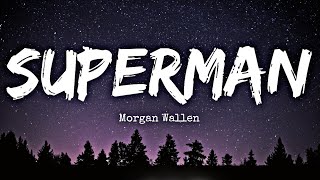 Morgan Wallen - Superman (Lyric Video)