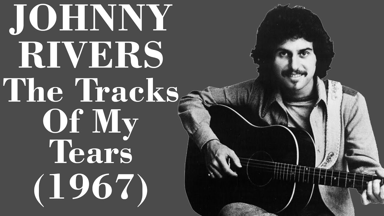 Johnny Rivers The Tracks Of My Tears Legendas En PTBR YouTube