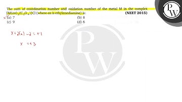 The sum of coordination number and oxidation number of the metal \( \mathrm{M} \) in the complex...