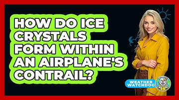 How Do Ice Crystals Form Within An Airplane