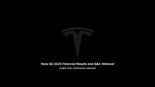 Tesla Q2 2023 Financial Results And Q&A Webcast