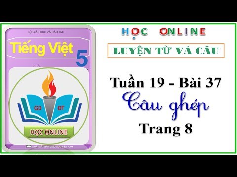 Video Luyện từ và câu lớp 5 Bài 37 Câu ghép - trang 8 - YouTube