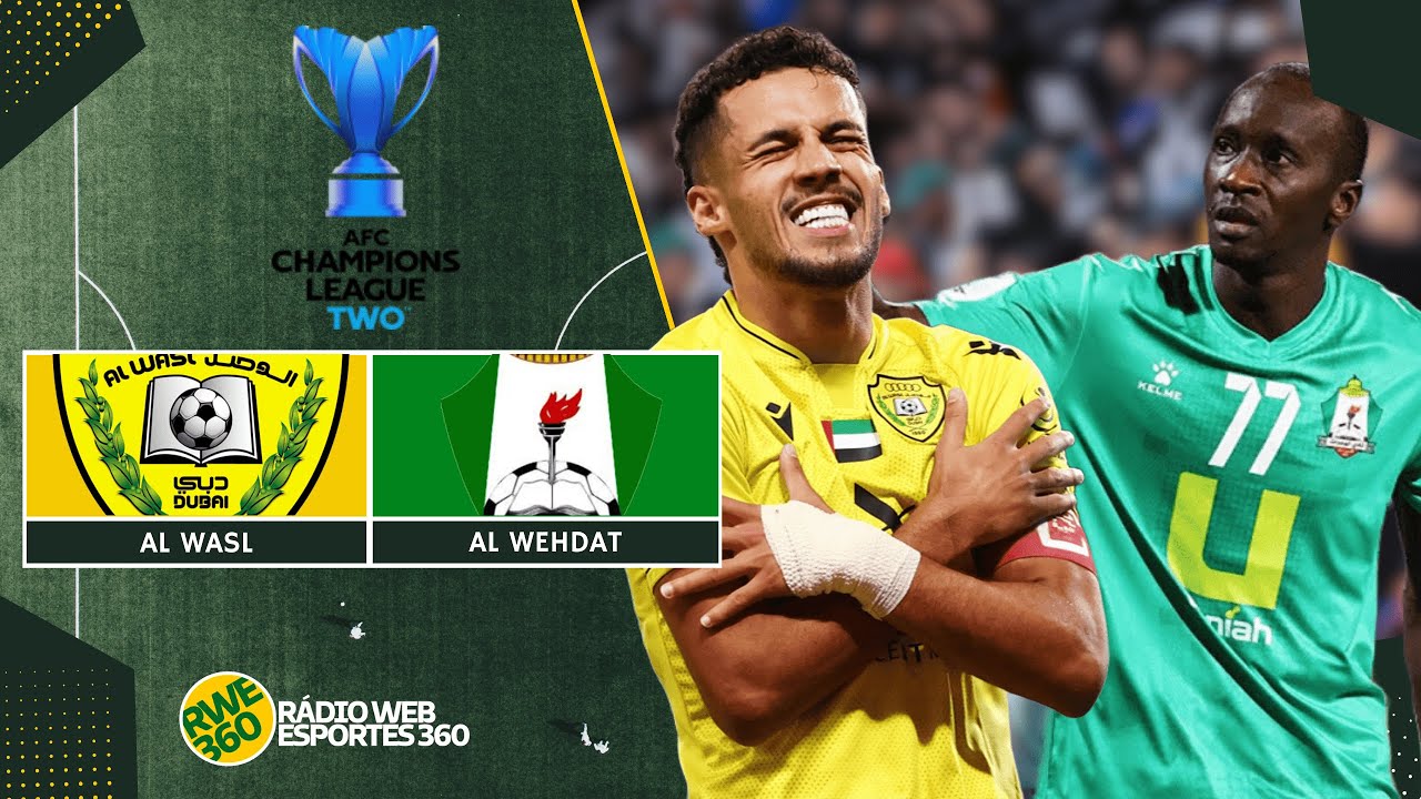 AL WASL X AL WEHDAT | AFC CHAMPIONS LEAGUE TWO - NARRAÇÃO AO VIVO
