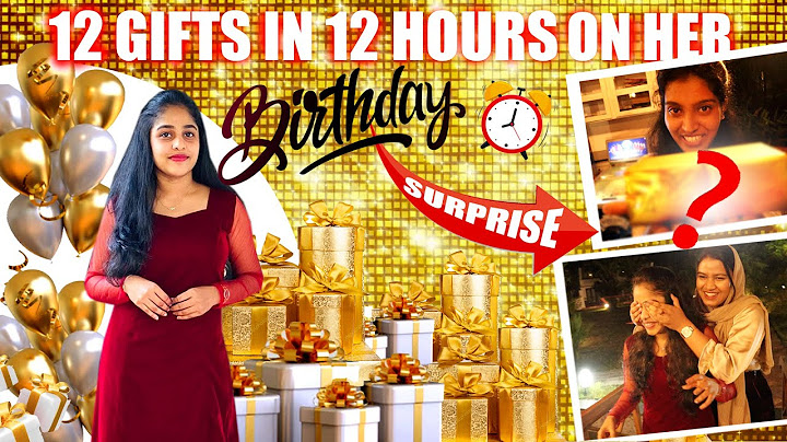 12 BIRTHDAY GIFTS IN 12 HOURS FOR ANJI 🤩 ഓരോ മണിക്കൂറിലും SURPRISE GIFT ഉം എട്ടിന്റെ പണിയും