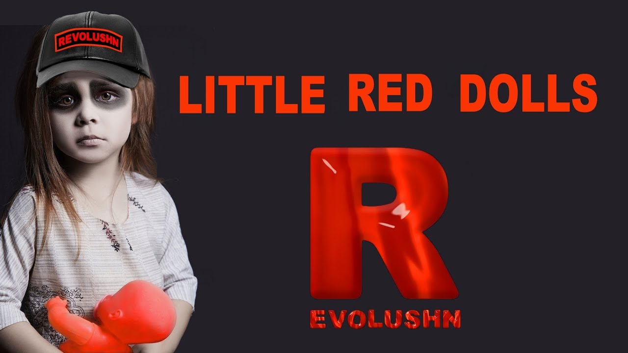 REVOLUSHN - Little Red Dolls - Official video. 2018 - YouTube
