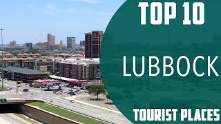 Top 10 Best Tourist Places to Visit in Lubbock, Texas | USA - English