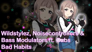 Nightstyle - Bad Habits [Wildstylez, Noisecontrollers & Bass Modulators ft. Gabs]