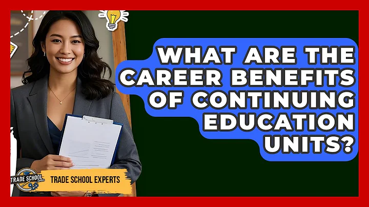 What Are The Career Benefits Of Continuing Education Units? - Trade School Experts