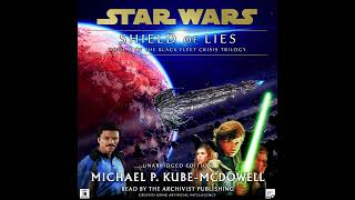 Chapter 03: Star Wars (16 ABY): Black Fleet Crisis Vol. 2 - SHIELD OF LIES (UNABRIDGED AUDIOBOOK)