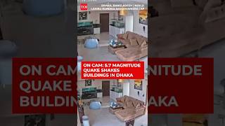 Bangladesh Earthquake Cctv Captures Moment Quake Shook Buildings In Dhaka
