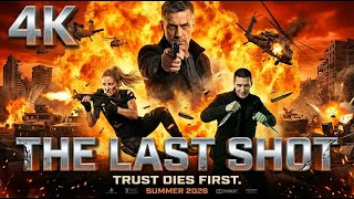 THE LAST SHOT (2026) | 4K | Full Movie | Action Movie | Hollywood Movie | Free English Movie.