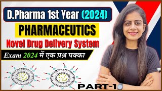 D.Pharma 1st Year Pharmaceutics | Novel Drug Delivery System Part-1 | Pharmaceutics VVI Topics