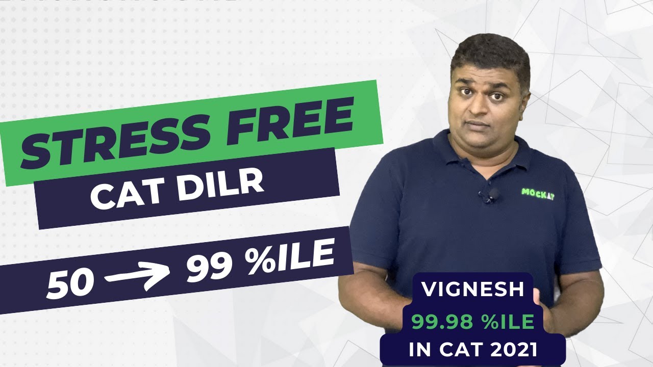 CAT 2022 - Stress Free CAT DILR Strategy by CAT 99.98 percentiler - YouTube
