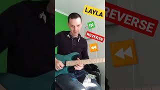 LAYLA But Its REVERSED 🎸⏪