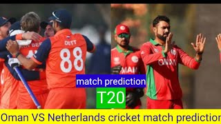 Oman VS Netherlands match Predictions